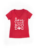 Love Your Boo Dog Women's V Neck Tee